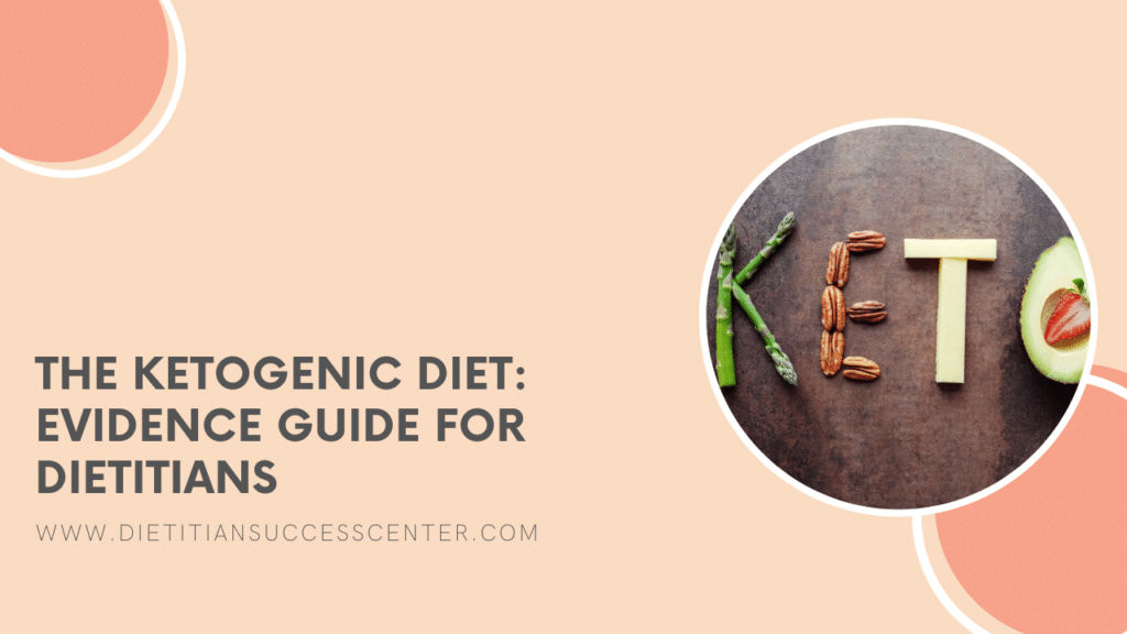 the ketogenic diet evidence guide for dietitians