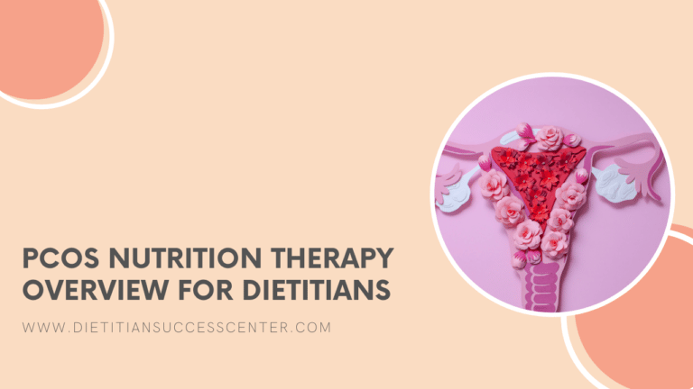 PCOS Nutrition Therapy Overview for Dietitians
