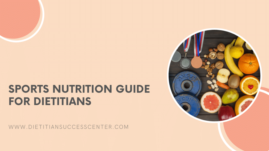 how to become a sports dietitian? Start with this sports nutrition guide for dietitians