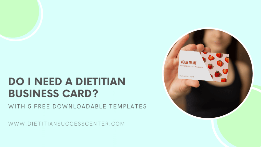 Do I Need a Dietitian Business Card?