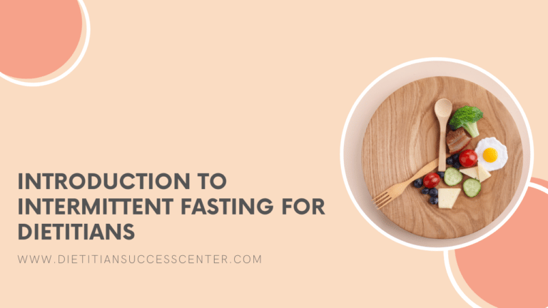 Introduction to Intermittent Fasting for Dietitians