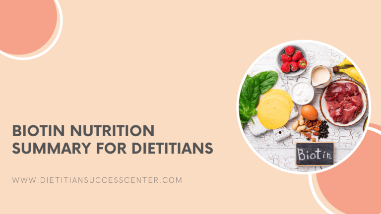 Biotin Nutrition Summary for Dietitians