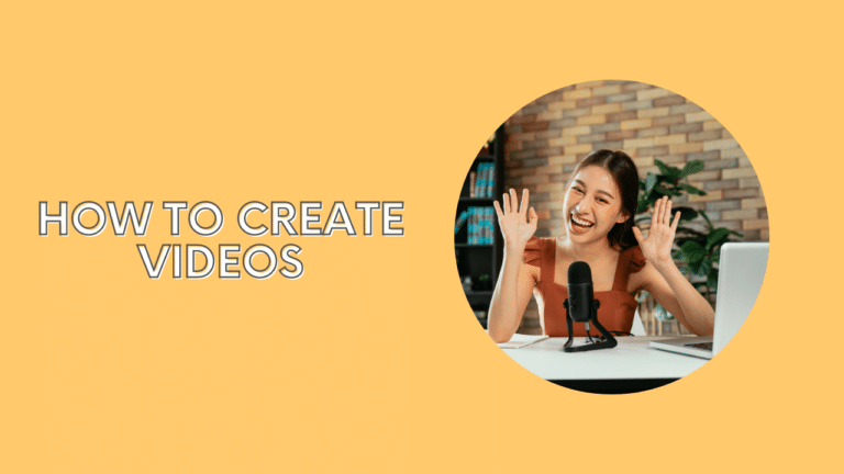 How to create videos